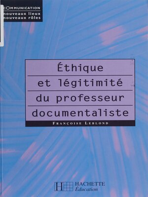 cover image of Éthique et légitimité du professeur documentaliste